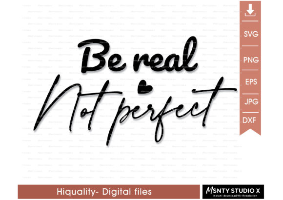 Be Real Not Perfect SVG: Designer Review for Crafts & Graphics