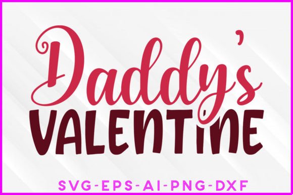 Daddy s Valentine Valentine Tee SVG Design: Graphics & Crafts