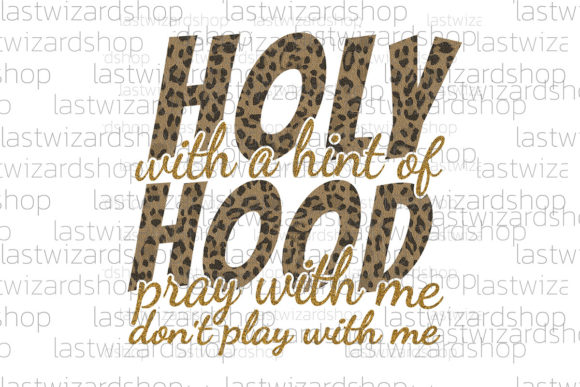 Holy with a Hint of Hood Svg, Pray