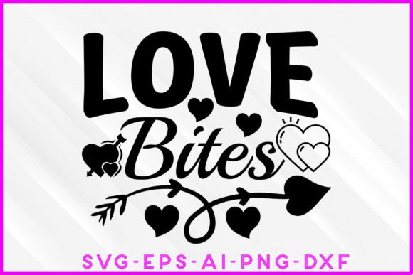Love Bites Valentine SVG T-shirt Design Graphics