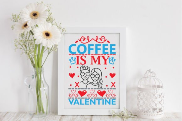 Valentine Svg - Coffee is My Valentine