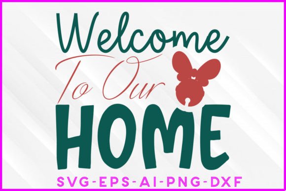Welcome to Our Home Christmas SVG Graphics